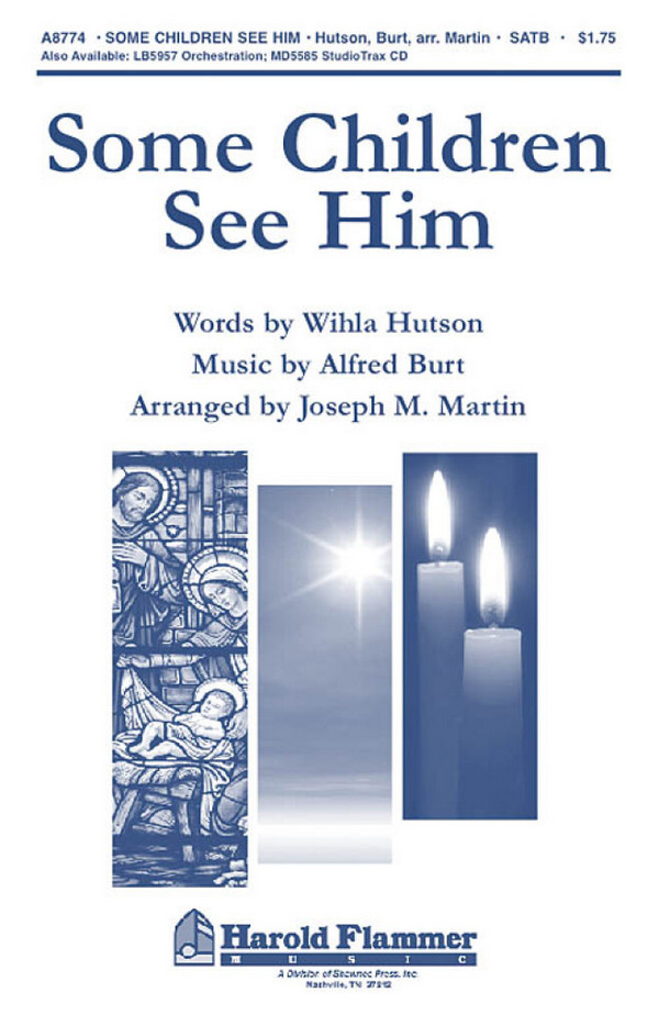 Alfred Burt, Some Children See Him&nbsp;&nbsp;SATB&nbsp;&nbsp;Chorpartitur