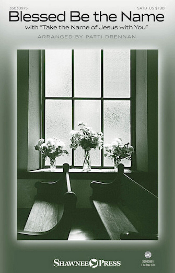 Charles Wesely_Ralph E. Hudson, Blessed Be the Name&nbsp;&nbsp;SATB&nbsp;&nbsp;Chorpartitur