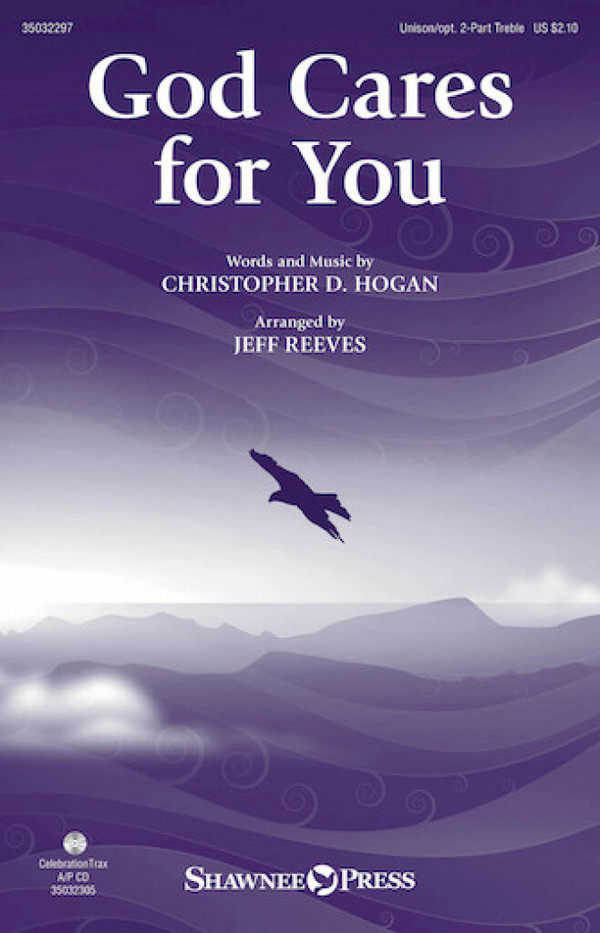Christopher D Hogan, God Cares For You&nbsp;&nbsp;2-Part Unison Choir&nbsp;&nbsp;Chorpartitur