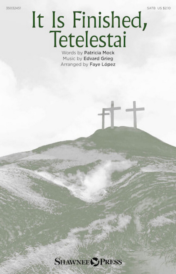 Edvard Grieg, It Is Finished, Tetelestai&nbsp;&nbsp;SATB&nbsp;&nbsp;Chorpartitur