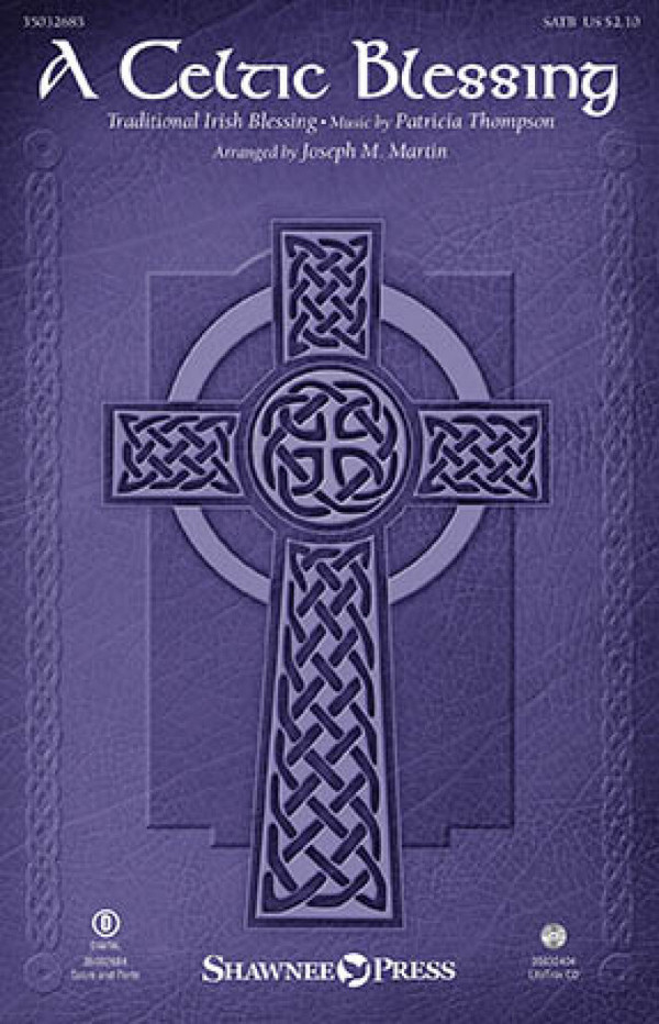 Patricia Thompson, A Celtic Blessing&nbsp;&nbsp;SATB&nbsp;&nbsp;Chorpartitur