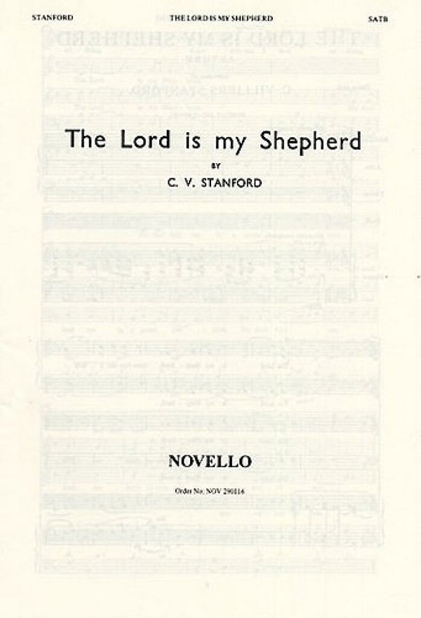 Charles Villiers Stanford, The Lord Is My Shepherd&nbsp;&nbsp;SATB and Organ&nbsp;&nbsp;Chorpartitur