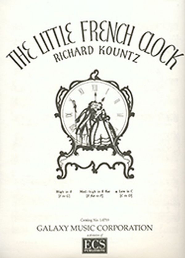 Richard Kountz, The Little French Clock&nbsp;&nbsp;Low Voice [C] and Piano&nbsp;&nbsp;Buch