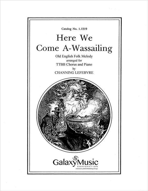 Here We Come A-Wassailing&nbsp;&nbsp;TTBB and Piano&nbsp;&nbsp;Stimme