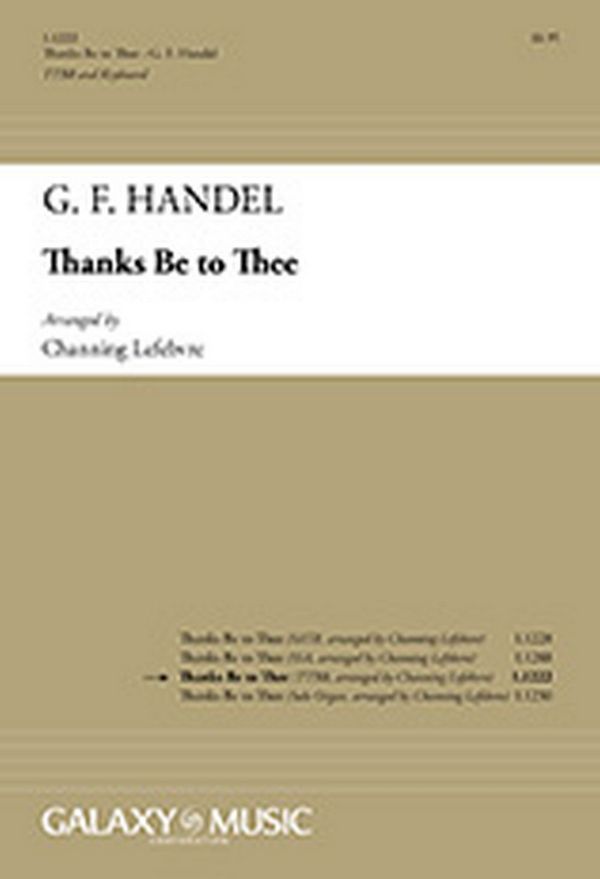 Georg Friedrich Händel, Thanks Be To Thee&nbsp;&nbsp;Opt. Tenor Solo, TTBB Keyboard [Organ or Piano] or Orchestra&nbsp;&nbsp;Stimme