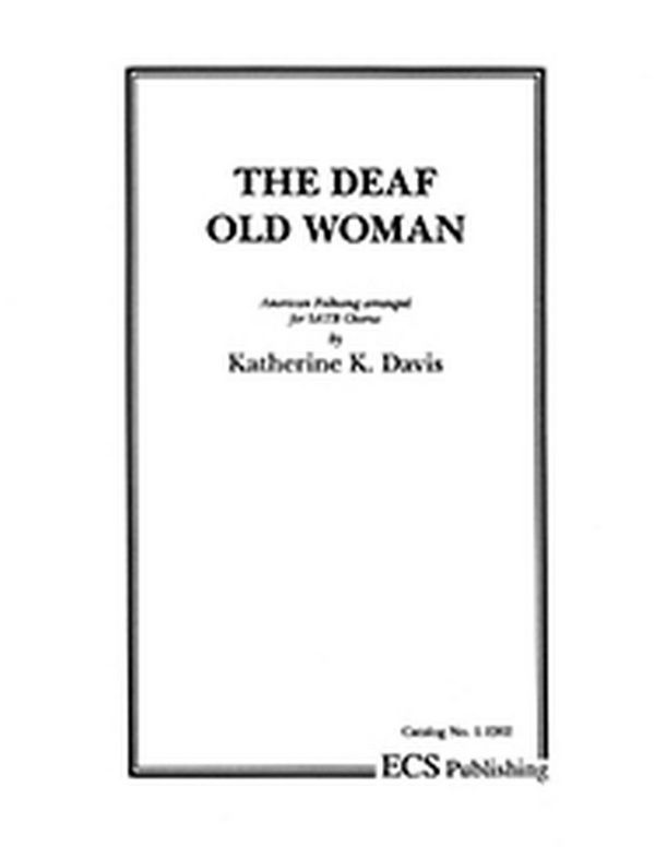 The Deaf Old Woman&nbsp;&nbsp;SATB and Piano&nbsp;&nbsp;Stimme