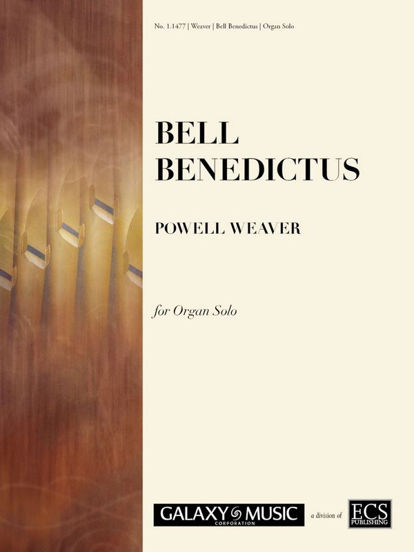 Powell Weaver, Bell Benedictus&nbsp;&nbsp;Orgel&nbsp;&nbsp;Buch