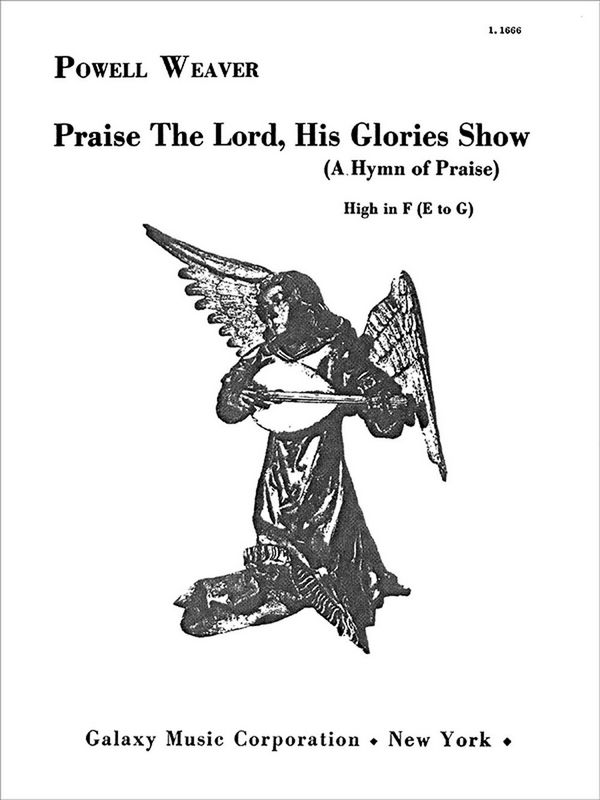 Powell Weaver, Praise the Lord His Glories Show&nbsp;&nbsp;High Voice and Piano&nbsp;&nbsp;Buch