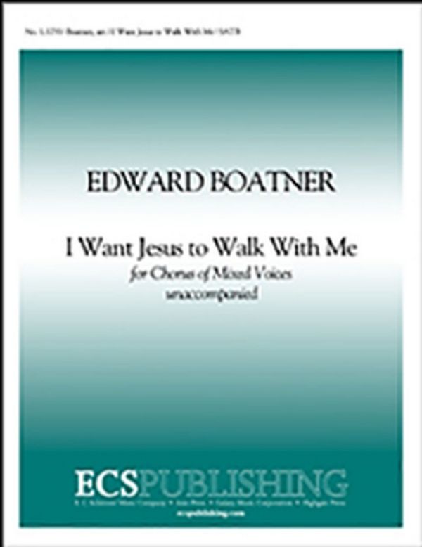 Edward Boatner, I Want Jesus to Walk with Me&nbsp;&nbsp;SATB&nbsp;&nbsp;Stimme