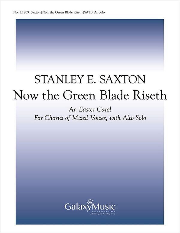 Now The Green Blade Riseth&nbsp;&nbsp;Alto Solo and SATB, Keyboard [Organ or Piano]&nbsp;&nbsp;Stimme
