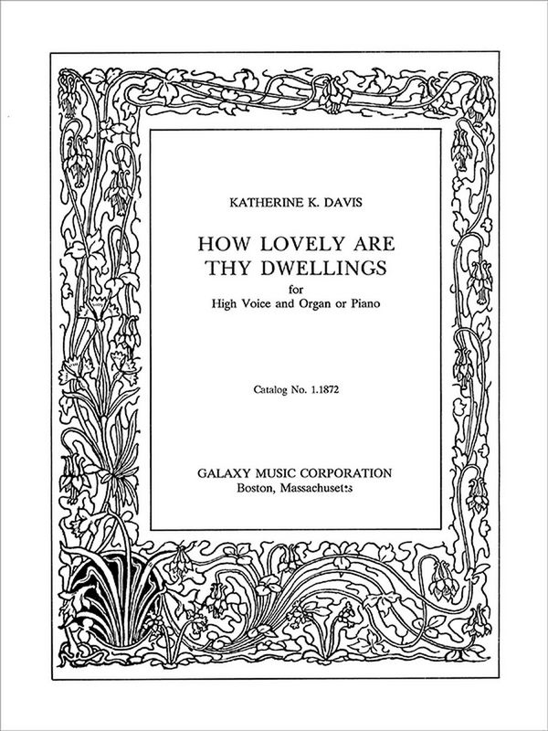 Katherine K. Davis, How Lovely Are Thy Dwellings&nbsp;&nbsp;High Voice and Keyboard [Organ or Piano]&nbsp;&nbsp;Buch