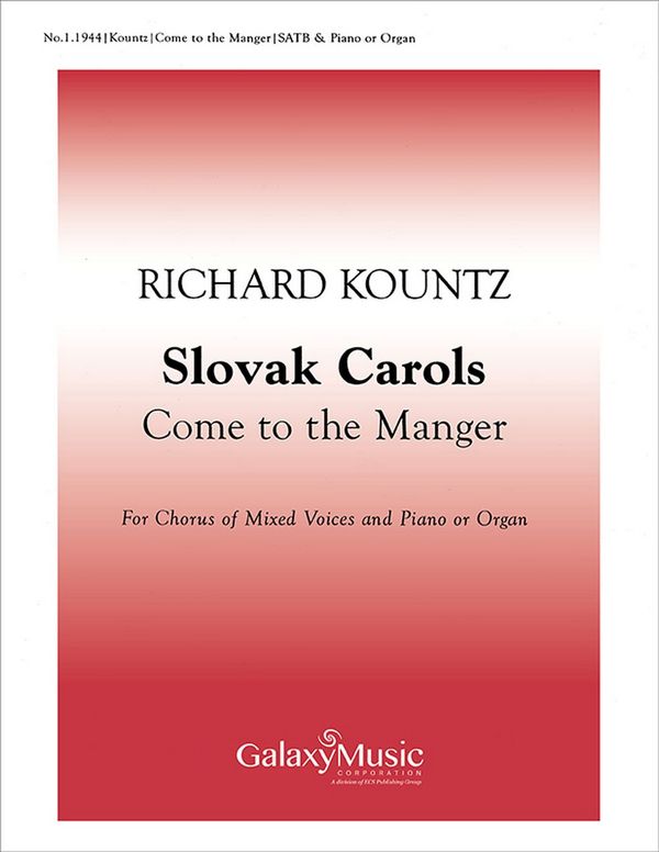 Richard Kountz, Come to the Manger&nbsp;&nbsp;SATB and Keyboard&nbsp;&nbsp;Stimme