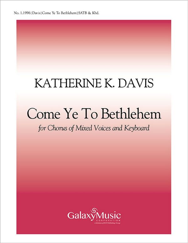 Come Ye to Bethlehem&nbsp;&nbsp;SATB and Keyboard&nbsp;&nbsp;Stimme
