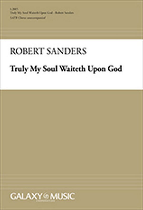 Robert L. Sanders, Truly My Soul Waiteth Upon God&nbsp;&nbsp;SATB&nbsp;&nbsp;Stimme
