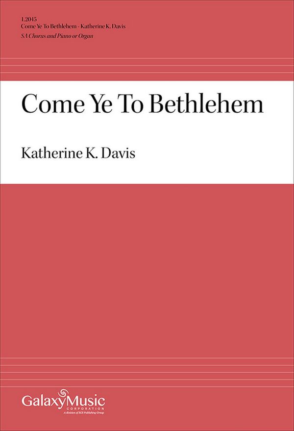 Come Ye to Bethlehem&nbsp;&nbsp;Two-Part Treble Voices [SA], Keyboard [Organ or Piano]&nbsp;&nbsp;Stimme