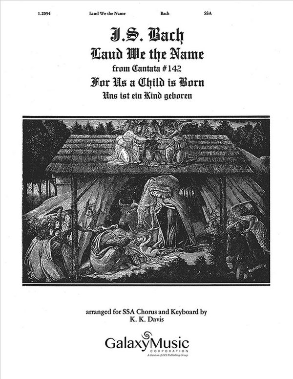 Johann Sebastian Bach, For Us a Child is Born: Laud We the Name&nbsp;&nbsp;SSA , Keyboard [Organ or Piano]&nbsp;&nbsp;Stimme