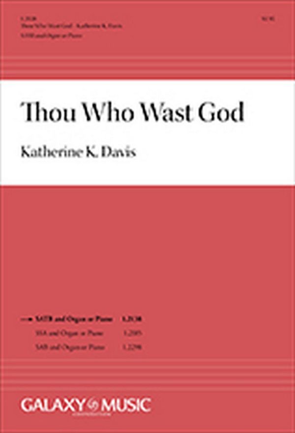 Thou Who Wast God&nbsp;&nbsp;SATB and Keyboard&nbsp;&nbsp;Stimme