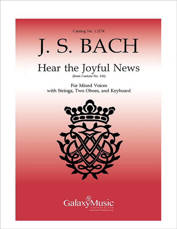 Johann Sebastian Bach, Cantata 141: Hear the Joyful News&nbsp;&nbsp;SATB, Keyboard [Organ or Piano] or Full Orchestra&nbsp;&nbsp;Stimme