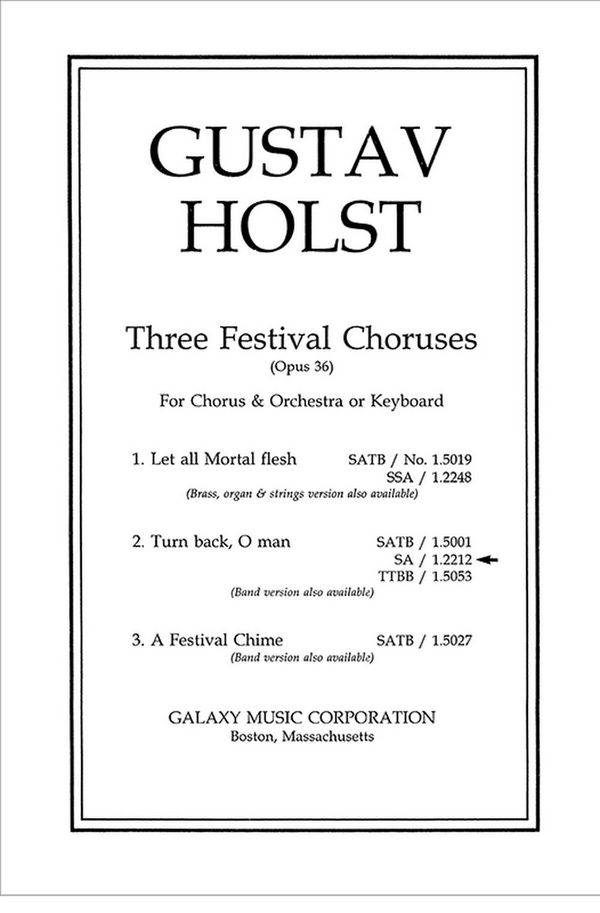 Gustav Holst, Turn Back O Man from Three Festival Choruses&nbsp;&nbsp;2-part Treble Voices, Orchestra or Band or Keyboard&nbsp;&nbsp;Klavierauszug