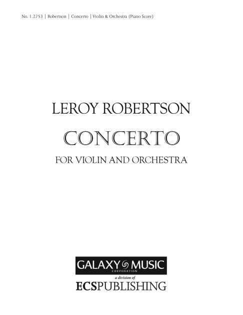 Leroy J. Robertson, Concerto for Violin & Orchestra&nbsp;&nbsp;Violin and Orchestra&nbsp;&nbsp;Klavierauszug
