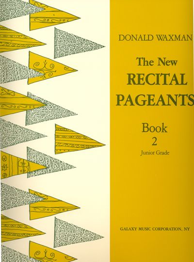 Donald Waxman, New Recital Pageants, Book 2&nbsp;&nbsp;Piano Method&nbsp;&nbsp;Buch