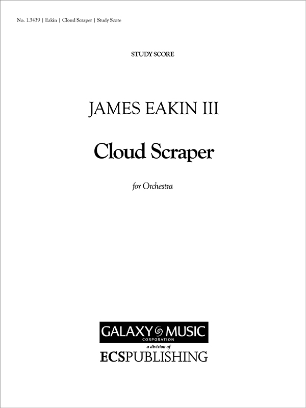 James Granville Eakin, Cloud Scraper&nbsp;&nbsp;Orchestra&nbsp;&nbsp;Studienpartitur