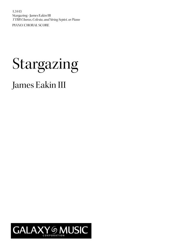 James Granville Eakin, Stargazing&nbsp;&nbsp;TTBB, Celesta, String Septet or Piano&nbsp;&nbsp;Klavierauszug