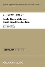 Gustav Holst, In the Bleak Midwinter Earth Stood Hard as Iron&nbsp;&nbsp;Baritone Solo, SATB Chorus unaccompanied&nbsp;&nbsp;Chorpartitur