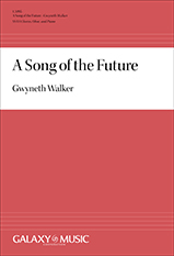 Gwyneth Walker, A Song of the Future&nbsp;&nbsp;SSAA, Oboe and Piano&nbsp;&nbsp;Chorpartitur