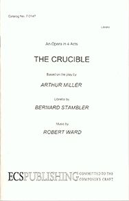 Robert Ward, The Crucible&nbsp;&nbsp;Orchestra&nbsp;&nbsp;Libretto