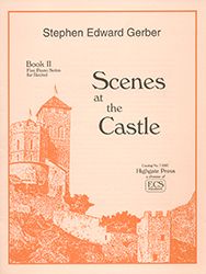 Stephen Edward Gerber, Scenes at the Castle: Book 2&nbsp;&nbsp;Klavier&nbsp;&nbsp;Buch