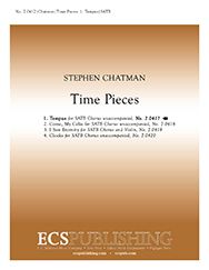 Stephen Chatman, Time Pieces: No. 1 Tempus&nbsp;&nbsp;SATB&nbsp;&nbsp;Stimme