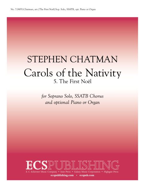 Carols of the Nativity: 5. The First Noel&nbsp;&nbsp;Soprano, SSATB, Opt. Piano or Organ, or Brass Quintet or Orchestra&nbsp;&nbsp;Stimme