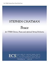 Stephen Chatman, Peace&nbsp;&nbsp;SATB, Piano and Optional String Orchestra&nbsp;&nbsp;Chorpartitur