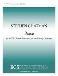 Stephen Chatman, Peace&nbsp;&nbsp;SAB, Piano and Optional String Orchestra&nbsp;&nbsp;Chorpartitur