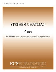 Stephen Chatman, Peace&nbsp;&nbsp;Piano and Optional String Orchestra&nbsp;&nbsp;Chorpartitur