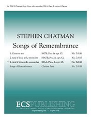 Stephen Chatman, Songs of Remembrance&nbsp;&nbsp;SSA[A], Piano and optional Clarinet&nbsp;&nbsp;Stimme