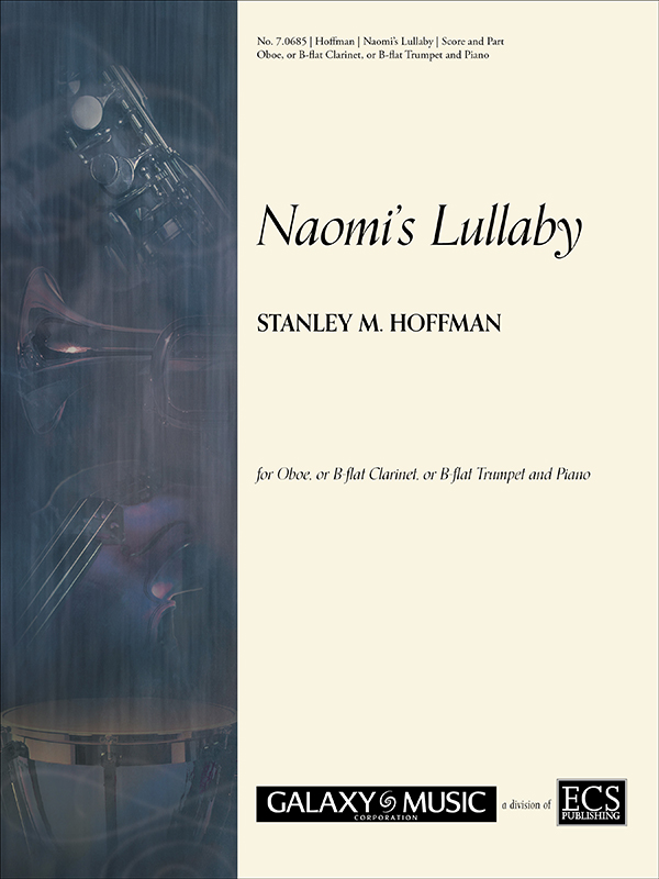 Stanley M. Hoffman, Naomi's Lullaby&nbsp;&nbsp;Oboe, Clarinet, Trumpet and Piano&nbsp;&nbsp;Partitur + Stimmen