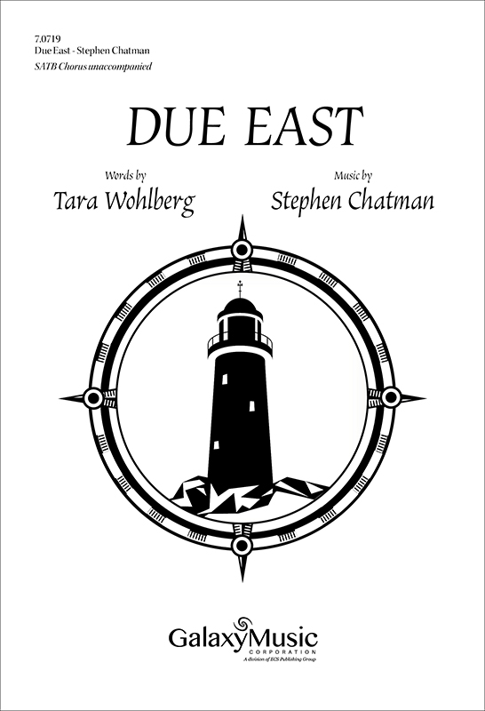 Stephen Chatman, Due East (Complete Collection)&nbsp;&nbsp;SATB unaccompanied&nbsp;&nbsp;Chorpartitur