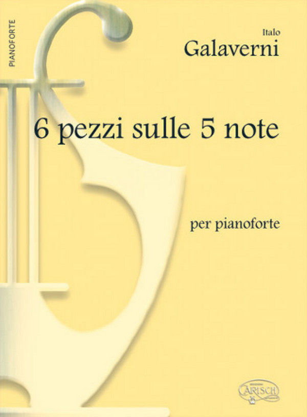 I. Galaverni, Pezzi (6) Su 5 Note&nbsp;&nbsp;Klavier&nbsp;&nbsp;Buch