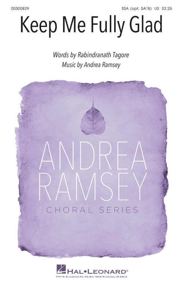 Andrea Ramsey, Keep Me Fully Glad&nbsp;&nbsp;SSATB&nbsp;&nbsp;Choral Score