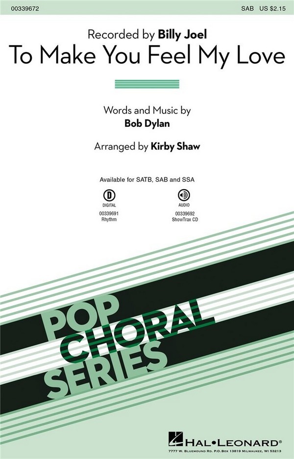 To Make You Feel My Love&nbsp;&nbsp;for mixed choir (SAB) and piano&nbsp;&nbsp;choral score