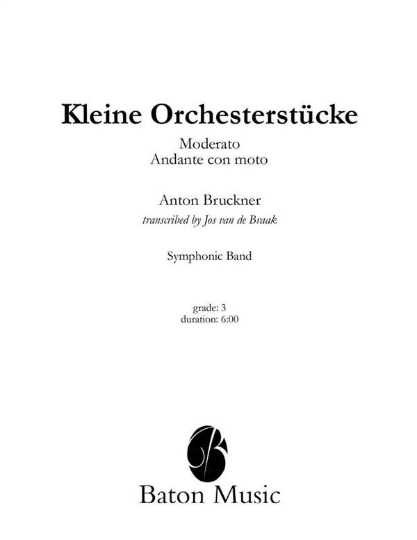 Anton Bruckner, Kleine Orchesterstücke  Concert Band/Harmonie  Partitur + Stimmen