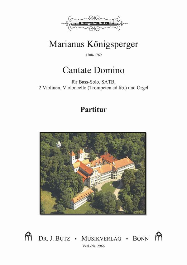 Königsperger, Marianus, Cantate Domino&nbsp;&nbsp;B-Solo, SATB (S- und A-Solo ad lib.), Orch. (2 Vl., Vc., 2 Trp. ad lib&nbsp;&nbsp;Partitur