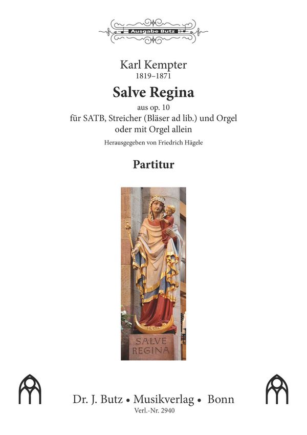 Salve Regina&nbsp;&nbsp;für gem Chor, Streicher (Bläser ad lib.) und Orgel&nbsp;&nbsp;Partitur