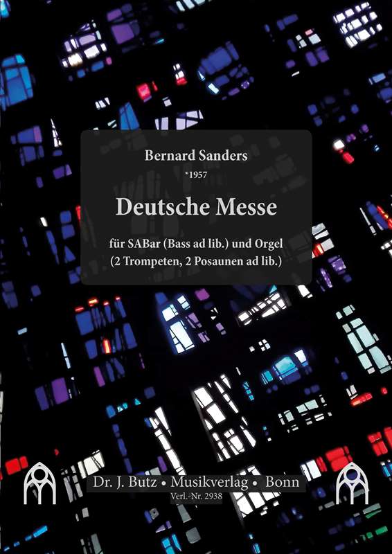 Sanders, Bernard, Deutsche Messe&nbsp;&nbsp;SABar (B ad lib.) und Orgel (Bläser ad lib.)&nbsp;&nbsp;Partitur