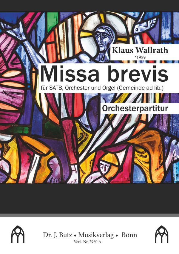 Wallrath, Klaus, Missa brevis&nbsp;&nbsp;SATB, Orchester und Orgel (Gem. ad lib.)&nbsp;&nbsp;Partitur