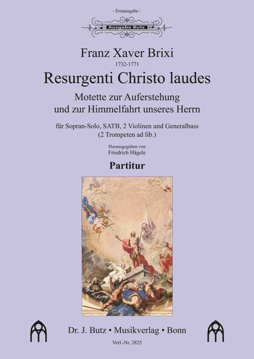 Brixi, Franz Xaver, Resurgenti Christo laudes&nbsp;&nbsp;für S-Solo, SATB, 2 Violinen und Basso continuo (2 Trp [B] ad lib.)&nbsp;&nbsp;Partitur