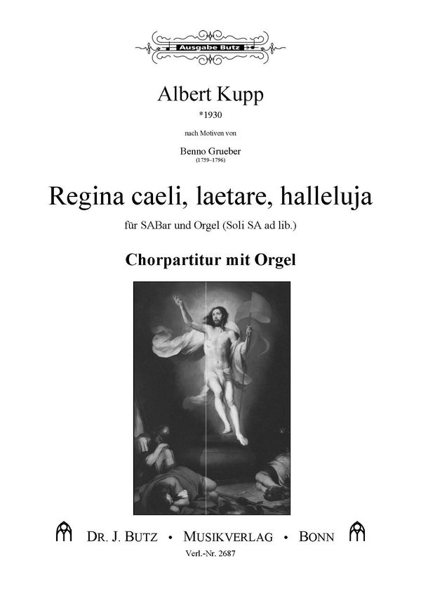 Kupp, Albert, Regina caeli, laetare, halleluja (nach Grueber)&nbsp;&nbsp;SABar und Orgel&nbsp;&nbsp;