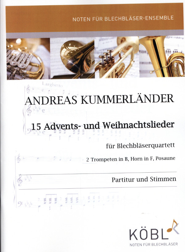 Kummerländer, A.&nbsp;&nbsp;15 Advents- und Weihnachtslieder&nbsp;&nbsp;für 2 Trompeten, Horn und Posaune